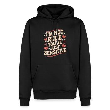 I'm Not Rude, You're Just Sensitive - Humorvolles - Männer Premium Bio Hoodie - Schwarz - Vorne - Nico (187cm)