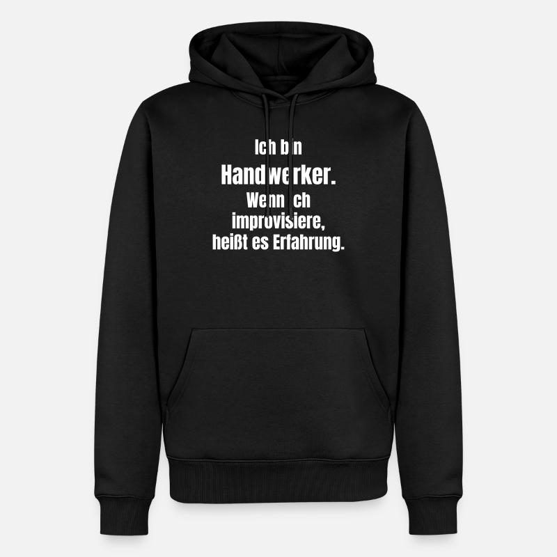 Ich bin Handwerker Spruch - Männer Premium Bio Hoodie - Schwarz