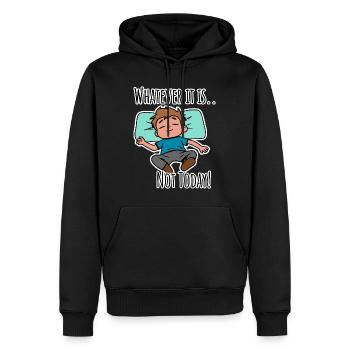 Egal um was es geht - heute nicht! - Männer Premium Bio Hoodie - Schwarz - Vorne - Nico (187cm)