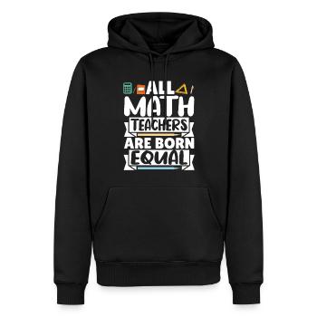 All Math Teachers are born equal - Männer Premium Bio Hoodie - Schwarz - Vorne - Nico (187cm)