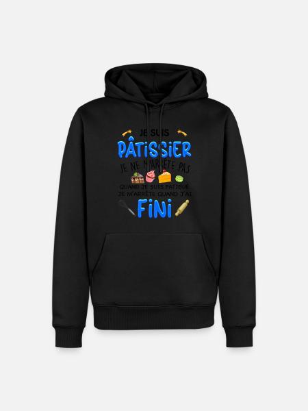 Je suis patissier je ne m'arrete pas - Sweat à capuche Premium bio Homme - noir