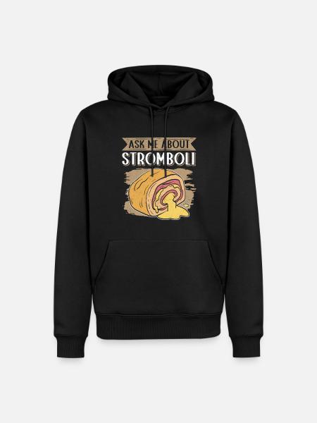 Stromboli Pizza Calzone Strombolis Gift - Men’s Premium Organic Hoodie - black