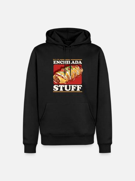 Enchilada Mexican Enchiladas Gift - Men’s Premium Organic Hoodie - black