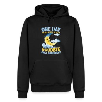 One Day We Will Never Have To Say Goodbye Only - Männer Premium Bio Hoodie - Schwarz - Vorne - Nico (187cm)