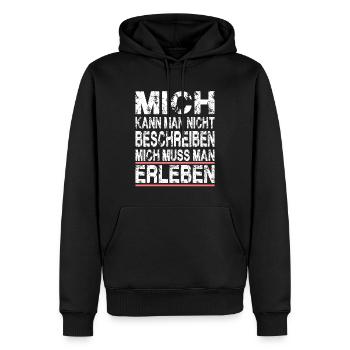 Mich kann man nicht beschreiben mich muss man - Männer Premium Bio Hoodie - Schwarz - Vorne - Nico (187cm)