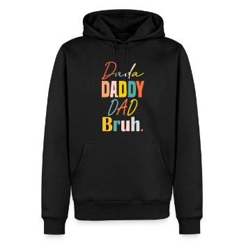 Vatertag Dada Papa Papa Bruh Lustiger Vatertag - Männer Premium Bio Hoodie - Schwarz - Vorne - Nico (187cm)