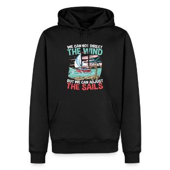 We Can't Direct The Wind But We Can Adjust The - Männer Premium Bio Hoodie - Schwarz - Vorne - Nico (187cm)