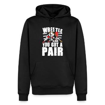 Wrestle Like You Got A Pair - Männer Premium Bio Hoodie - Schwarz - Vorne - Nico (187cm)