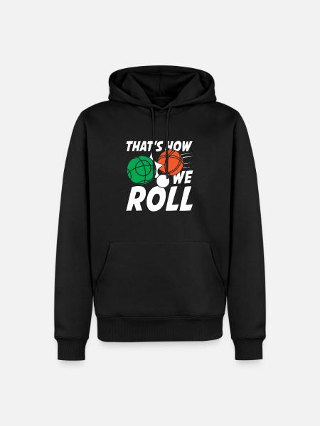 That's How We Roll - Männer Premium Bio Hoodie - Schwarz
