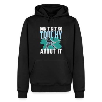 Don't Get So Touchy About It - Männer Premium Bio Hoodie - Schwarz - Vorne - Nico (187cm)