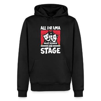 All Drama Must Remain On Stage - Männer Premium Bio Hoodie - Schwarz - Vorne - Nico (187cm)