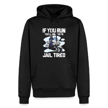 If You Run You'll Only Go To Jail Tired - Männer Premium Bio Hoodie - Schwarz - Vorne - Nico (187cm)