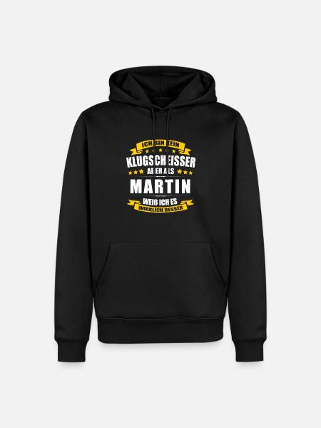 Name Martin Vorname Klugscheisser Namenstag - Männer Premium Bio Hoodie - Schwarz