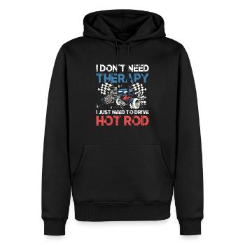 I Don't Need Therapy I Just Need To Drive Hot Rod - Männer Premium Bio Hoodie - Schwarz - Vorne - Nico (187cm)