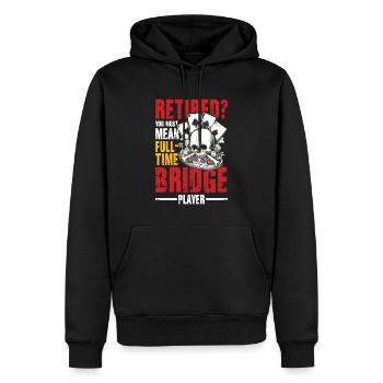 Retired You Must Mean Full Time Bridge Player - Männer Premium Bio Hoodie - Schwarz - Vorne - Nico (187cm)
