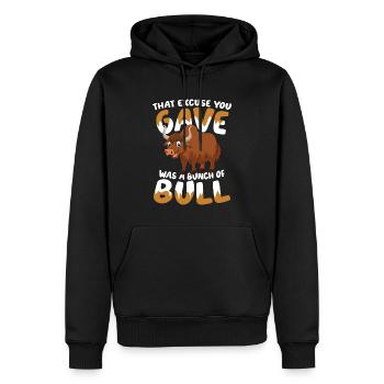 That Excuse You Gave Was A Bunch Of Bull - Männer Premium Bio Hoodie - Schwarz - Vorne - Nico (187cm)