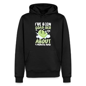 I've Been Soap-Ber For About 4 Months Now - Männer Premium Bio Hoodie - Schwarz - Vorne - Nico (187cm)