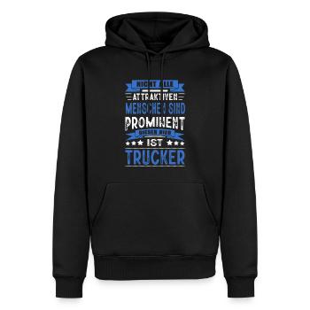Nicht Alle Menschen Sind Prominent Trucker LKW - Männer Premium Bio Hoodie - Schwarz - Vorne - Nico (187cm)