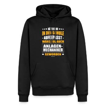 Hättest In Der Schule Aufgepasst Anlagenmechaniker - Männer Premium Bio Hoodie - Schwarz - Vorne - Nico (187cm)