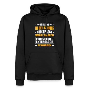 Hättest In Der Schule Aufgepasst Gastroenterologe - Männer Premium Bio Hoodie - Schwarz - Vorne - Nico (187cm)