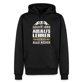 Ich Bin Dieser Legendäre Aushilfslehrer Lehrer - Männer Premium Bio Hoodie - Schwarz - Vorne - Nico (187cm)