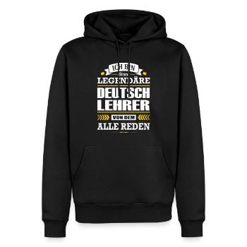 Ich Bin Dieser Legendäre Deutschlehrer Lehrer - Männer Premium Bio Hoodie - Schwarz - Vorne - Nico (187cm)