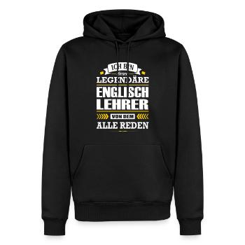 Ich Bin Dieser Legendäre Englischlehrer Lehrer - Männer Premium Bio Hoodie - Schwarz - Vorne - Nico (187cm)
