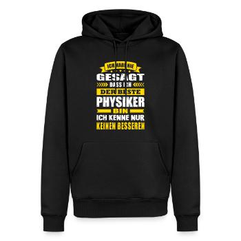 Ich Habe Nie Gesagt Ich Der Beste Physiker - Männer Premium Bio Hoodie - Schwarz - Vorne - Nico (187cm)