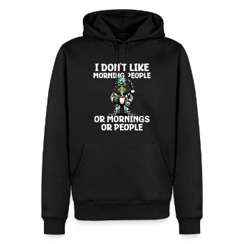 I Don't Like Morning People Or Mornings Or People - Männer Premium Bio Hoodie - Schwarz - Vorne - Nico (187cm)