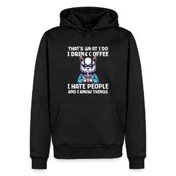 That's What I Do I Drink Coffee I Hate People - Männer Premium Bio Hoodie - Schwarz - Vorne - Nico (187cm)