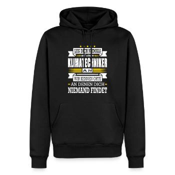 Leg Dich Niemals Mit Einem Klimatechniker An - Männer Premium Bio Hoodie - Schwarz - Vorne - Nico (187cm)