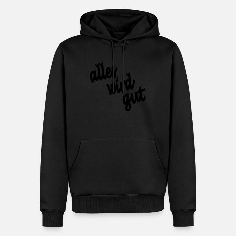 alles wird gut - Männer Premium Bio Hoodie - Schwarz