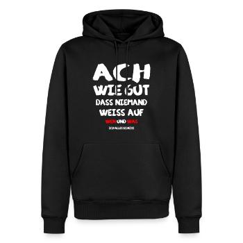 Ach wie gut das niemand weiss ... - Männer Premium Bio Hoodie - Schwarz - Vorne - Nico (187cm)