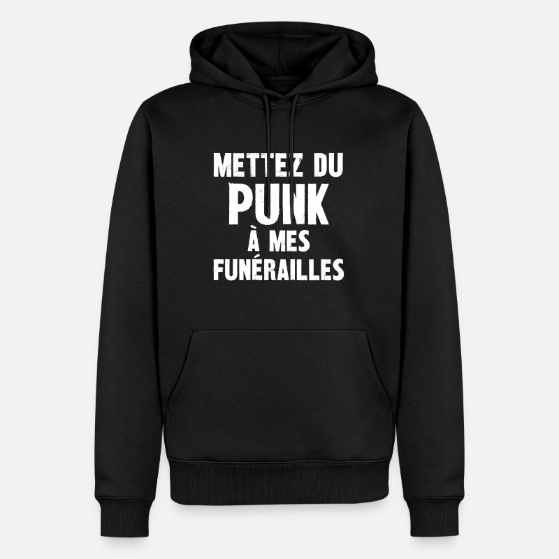 mettez du punk à mes funérailles - Sweat à capuche Premium bio Homme - noir