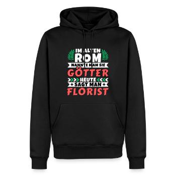 Im alten Rom waren Sie Götter. Heute Florist - Männer Premium Bio Hoodie - Schwarz - Vorne - Nico (187cm)