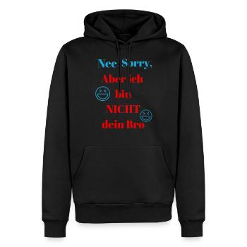 Nee Sorry, aber ich bin NICHT dein Bro Design - Männer Premium Bio Hoodie - Schwarz - Vorne - Nico (187cm)