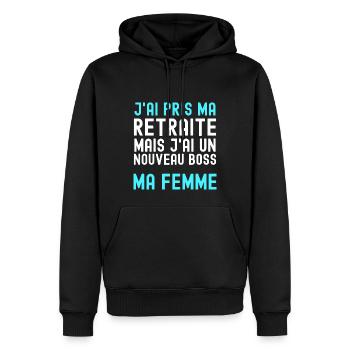 Retraite et femme boss Humour Epouse Patron - Sweat à capuche Premium bio Homme - noir - Devant - Nico (187cm)
