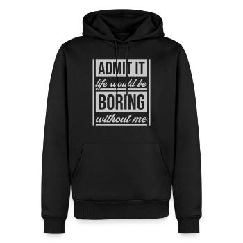 boring life without me - Männer Premium Bio Hoodie - Schwarz - Vorne - Nico (187cm)