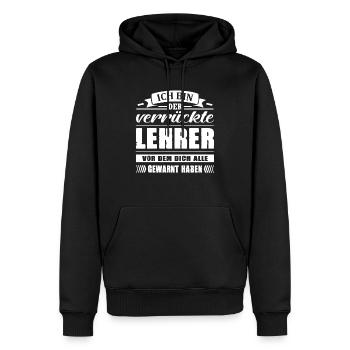 Ich Bin Der Verrückte Lehrer Abschied - Männer Premium Bio Hoodie - Schwarz - Vorne - Nico (187cm)