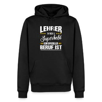 Lehrer Weil Superheld Kein Offizieller Beruf Ist - Männer Premium Bio Hoodie - Schwarz - Vorne - Nico (187cm)