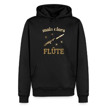 MAIS ALORS FLUTE - Sweat à capuche Premium bio Homme - noir - Devant - Nico (187cm)