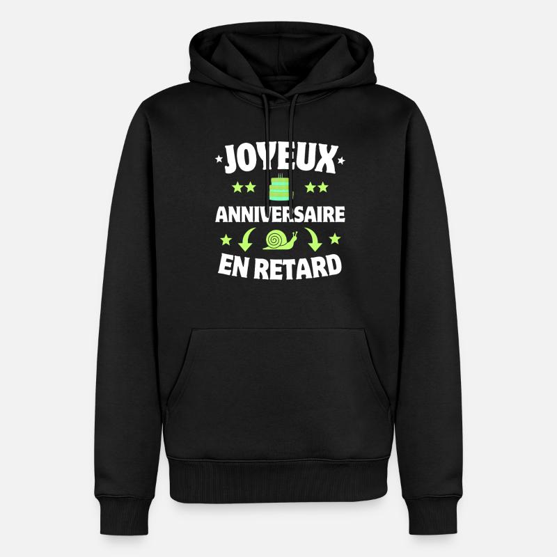 Joyeux Anniversaire en Retard Escargot - Sweat à capuche Premium bio Homme - noir