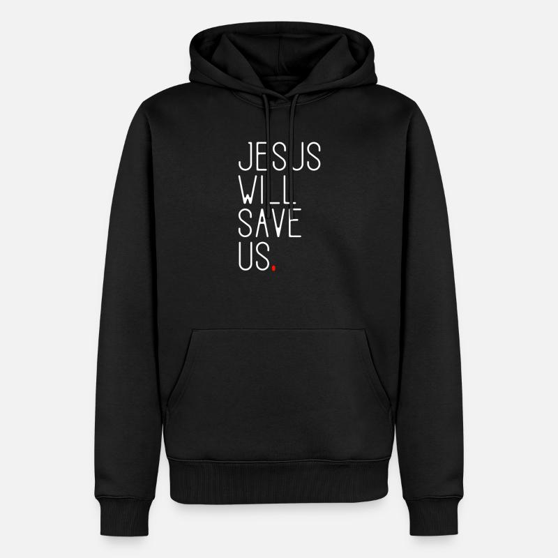 Jesus Will Save Us - Männer Premium Bio Hoodie - Schwarz
