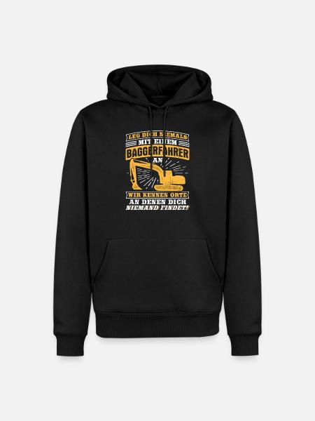Leg Nie Baggerfahrer Orte Bagger Baggern Bau - Männer Premium Bio Hoodie - Schwarz