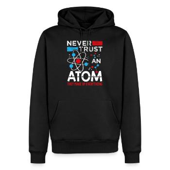 Ne faites jamais confiance à un professeur de sciences de l'atome - Sweat à capuche Premium bio Homme - noir - Devant - Nico (187cm)