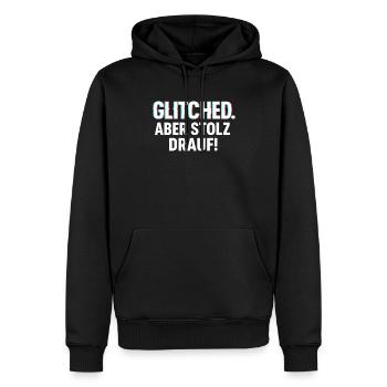Glitched. Aber stolz drauf! - Glitch Look Shirt - Männer Premium Bio Hoodie - Schwarz - Vorne - Nico (187cm)
