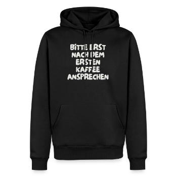 bitte erst nach dem ersten Kaffee ansprechen - Männer Premium Bio Hoodie - Schwarz - Vorne - Nico (187cm)