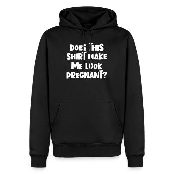 Lustig, oder? Lässt mich dieses Shirt schwanger au - Männer Premium Bio Hoodie - Schwarz - Vorne - Nico (187cm)