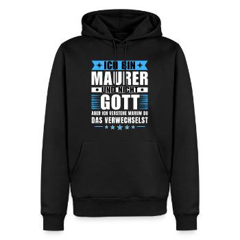 Ich bin Maurer und nicht Gott - Männer Premium Bio Hoodie - Schwarz - Vorne - Nico (187cm)