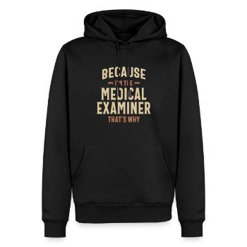Medical Examiner Job Occupation Birthday Worker - Men’s Premium Organic Hoodie - black - Front - Nico (187cm)